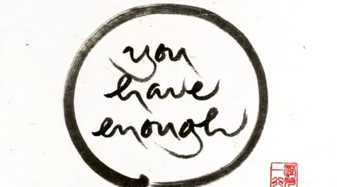 You have enough Thich Nhat Hanh Calligraphy