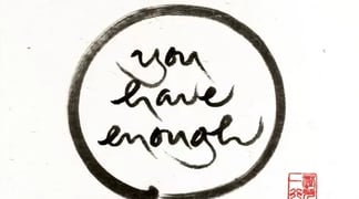 You have enough Thich Nhat Hanh Calligraphy